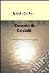 L'oracolo dei cristalli libro