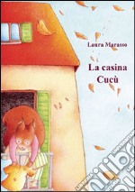 La casina cucù libro