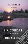 E ricordati che dovrai rinascere libro