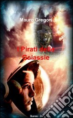 I pirati delle galassie libro