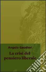 La crisi del pensiero liberale libro