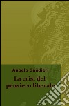 La crisi del pensiero liberale libro