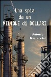 Una spia da un milione di dollari libro