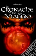 Le cronache del mio viaggio