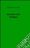 Incontro con l'ombra libro