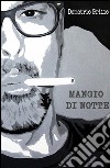 Mangio di notte libro