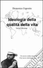 Ideologia della qualità della vita libro