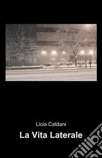 La vita laterale libro