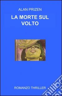 La morte sul volto libro