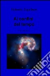 Ai confini del tempo libro di Squillace Roberto