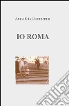 Io Roma libro