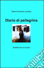 Diario di pellegrina libro