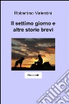 Il settimo giorno e altre storie brevi libro