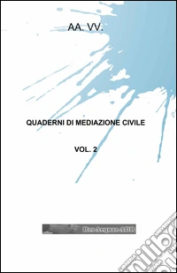 Quaderni di mediazione civile. Vol. 2 libro