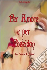 Per amore e per Poseidon libro