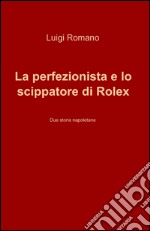 La perfezionista e lo scippatore di Rolex