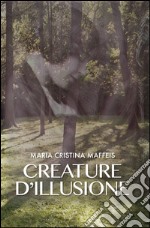 Creature d'illusione libro