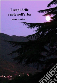 I segni delle ruote nell'erba libro