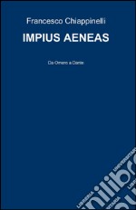 Impius Aeneas libro