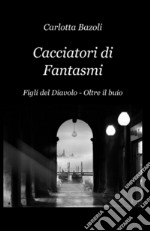 Cacciatori di fantasmi