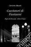 Cacciatori di fantasmi libro