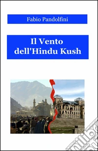 Il vento dell'Hindu Kush libro