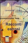 Racconti estrosi libro di Librino Armando