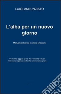 L'alba per un nuovo giorno libro
