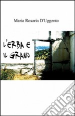 L'erba e il grano libro