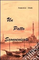 Un patto sconveniente libro