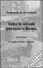 Tutte le strade portano a Roma