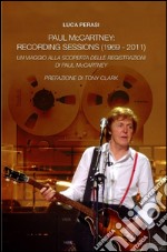 Paul McCartney: recording sessions (1969-2011) libro