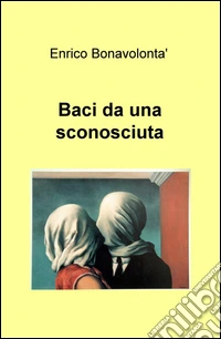 Baci da una sconosciuta libro