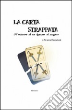 La carta strappata. Il mistero di un legame di sangue libro