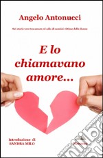 E lo chiamavano amore libro