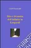 Idea e dramma dell'infinito in Leopardi libro