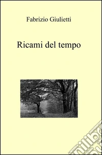 Ricami del tempo libro