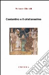 Costantino e il cristianesimo libro