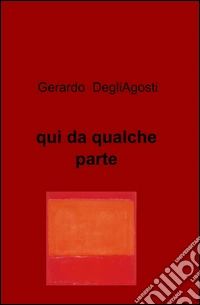 Qui da qualche parte libro