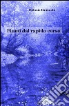 Fiumi dal rapido corso libro