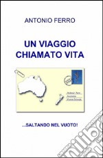 Un viaggio chiamato vita libro