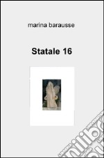 Statale 16 libro