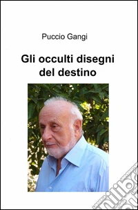 Gli occulti disegni del destino libro
