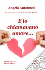 E lo chiamavano amore libro