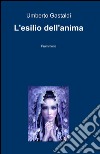 L'esilio dell'anima libro di Gastaldi Umberto