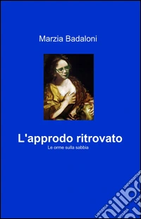 L'approdo ritrovato