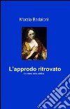 L'approdo ritrovato libro di Badaloni Marzia