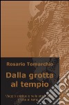 Dalla grotta al tempio libro