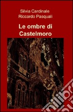 Le ombre di Castelmoro