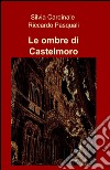 Le ombre di Castelmoro libro